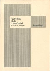 Paul Tillich. Studie o náboženství, kultuře a politice