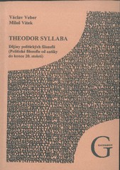 Theodor Syllaba. Dějiny politických filozofií (Politické filozofie od antiky do konce 20. století)